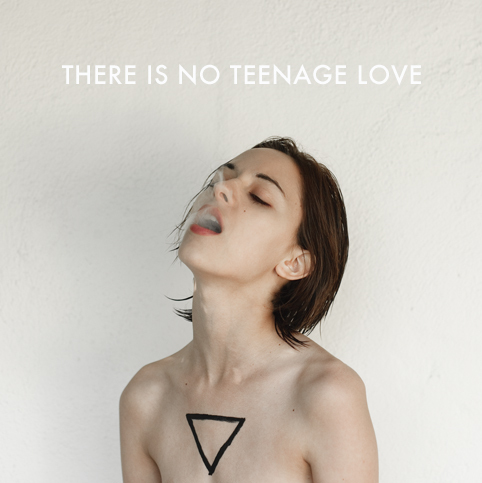 There Is No Teenage Love